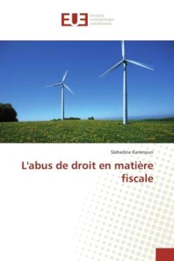 Couverture du livre « L'abus de droit en matiere fiscale » de Kammoun Slehedine aux éditions Editions Universitaires Europeennes