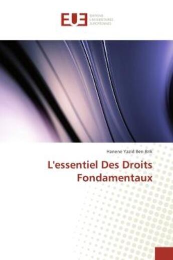 Couverture du livre « L'essentiel Des Droits Fondamentaux » de Brik aux éditions Editions Universitaires Europeennes