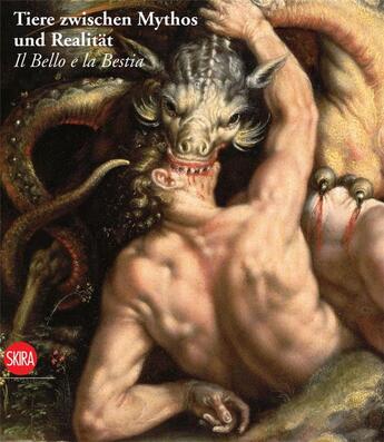 Couverture du livre « Tiere zwischen mythos und realitat animals between myth and reality » de Tori Luca aux éditions Skira