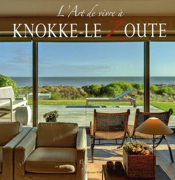 Couverture du livre « L'art de vivre à Knokke-Le Zoute » de Fabienne Vastapane aux éditions Vdh Books