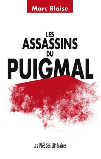 Couverture du livre « Les assassins du Puigmal » de Marc Blaise aux éditions Presses Litteraires