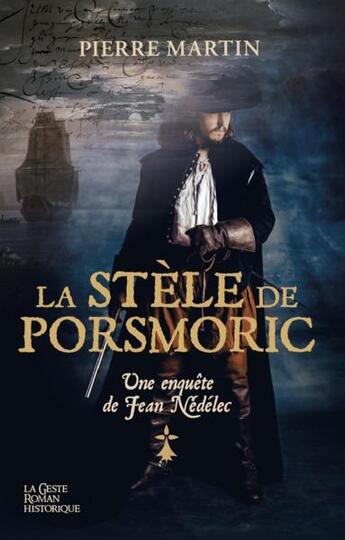 Couverture du livre « Une enquête de Jean Nédélec Tome 1 : la stèle de Porsmoric » de Pierre Martin aux éditions Geste