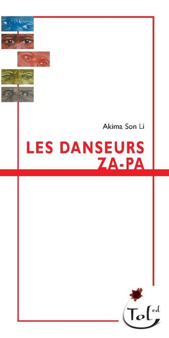 Couverture du livre « Les danseurs za-pa » de Akima Son Li aux éditions Tol'ed