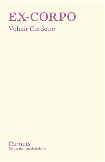 Couverture du livre « Ex-corpo » de Volmir Cordeiro aux éditions Centre National De La Danse