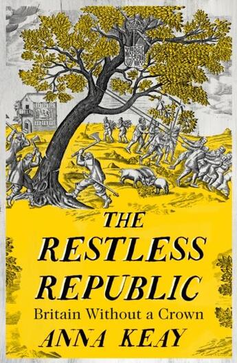 Couverture du livre « THE RESTLESS REPUBLIC - BRITAIN WITHOUT A CROWN » de Anna Keay aux éditions William Collins