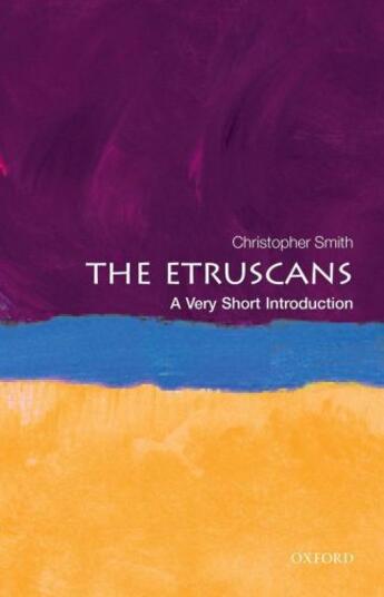 Couverture du livre « The Etruscans: A Very Short Introduction » de Christopher Smith aux éditions Oup Oxford