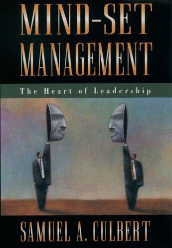 Couverture du livre « Mind-Set Management: The Heart of Leadership » de Culbert Samuel A aux éditions Oxford University Press Usa