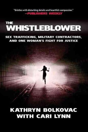 Couverture du livre « Whistleblower - sex trafficking, military contractors, one woman s fight for justice » de Bolkovac, Kathryn Lynn, Cari aux éditions Palgrave