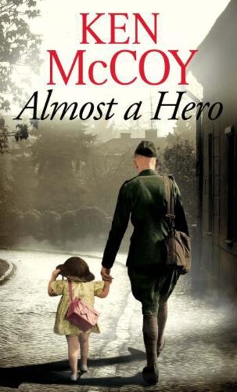 Couverture du livre « Almost a Hero » de Mccoy Ken aux éditions Little Brown Book Group Digital