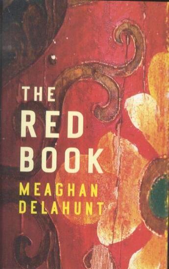 Couverture du livre « The Red Book » de Meaghan Delahunt aux éditions Granta Books