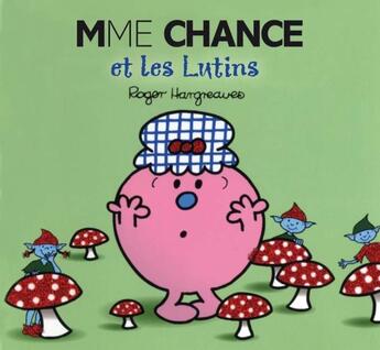 Couverture du livre « Madame Chance et les lutins » de Roger Hargreaves aux éditions Hachette Jeunesse