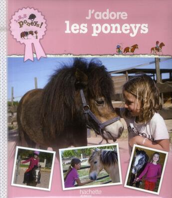 Couverture du livre « J'adore les poneys ! » de Stephanie Ledu-Frattini et Vanessa Gauthier aux éditions Le Livre De Poche Jeunesse