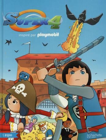 Couverture du livre « Playmobil Super 4 ; origines » de  aux éditions Hachette Comics