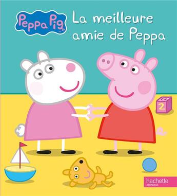 Couverture du livre « Peppa Pig ; la meilleure amie de Peppa » de  aux éditions Hachette Jeunesse