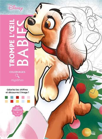 Couverture du livre « Art-thérapie ; Coloriages mystères : Disney : Trompe l'oeil babies » de Aurelia Bertrand et Charlotte Mendes aux éditions Hachette Heroes