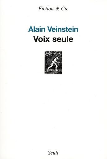 Couverture du livre « Vois seule » de Alain Veinstein aux éditions Seuil