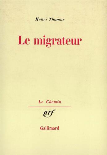 Couverture du livre « Le migrateur » de Henri Thomas aux éditions Gallimard