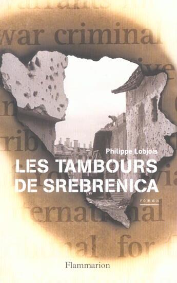 Couverture du livre « Les Tambours de Srebrenica » de Philippe Lobjois aux éditions Flammarion