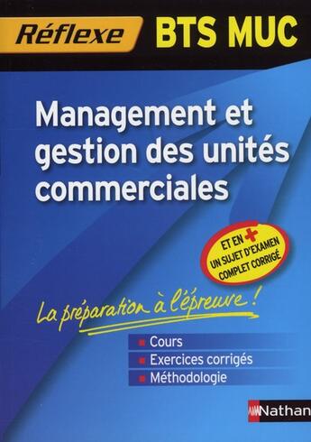 Couverture du livre « Mémos réflexes t.85 ; management et gestion des unités commerciales ; BTS (édition 2010) » de Caroline Bertolotti aux éditions Nathan