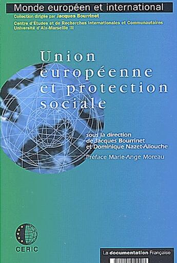 Couverture du livre « Union européenne et protection sociale » de Dominique Nazet-Allouche et Jacques Bourrinet aux éditions Documentation Francaise