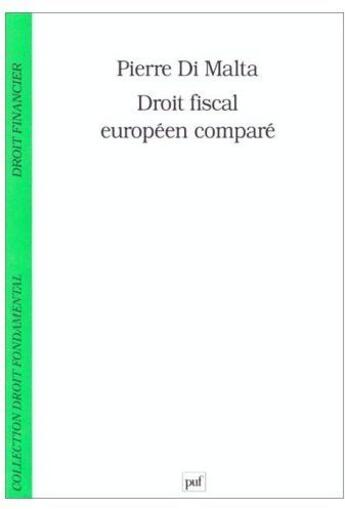 Couverture du livre « Droit fiscal européen comparé » de Di Malta P. aux éditions Puf