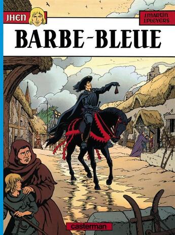 Couverture du livre « Jhen Tome 4 : Barbe-Bleue » de Jacques Martin et Pleyers Jean aux éditions Casterman