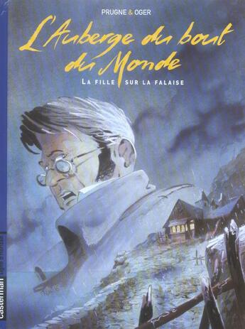 Couverture du livre « L'auberge du bout du monde - t01 - la fille sur la falaise » de Oger/Prugne aux éditions Casterman