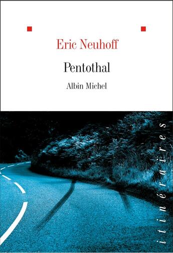 Couverture du livre « Pentothal » de Eric Neuhoff aux éditions Albin Michel