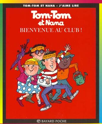 Couverture du livre « Tom-Tom et Nana T.19 ; bienvenue au club ! » de Bernadette Despres et Jacqueline Cohen aux éditions Bayard Jeunesse