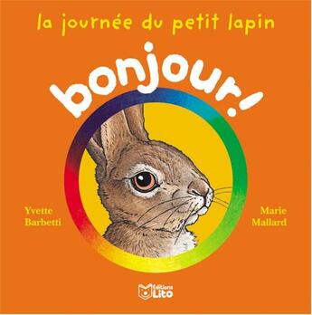 Couverture du livre « La journee du petit lapin » de Mallard/Barbetti aux éditions Lito