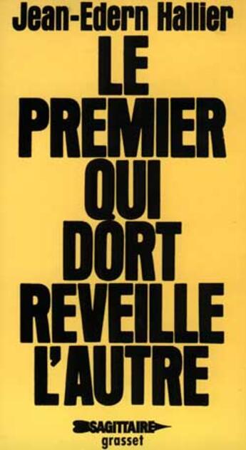 Couverture du livre « Le premier qui dort réveille l'autre » de Jean-Edern Hallier aux éditions Grasset