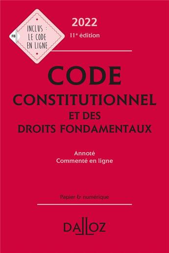 Couverture du livre « Code constitutionnel et des droits fondamentaux, annoté et commenté en ligne (édition 2022) » de Aymeric Potteau et Christelle De Gaudemont aux éditions Dalloz