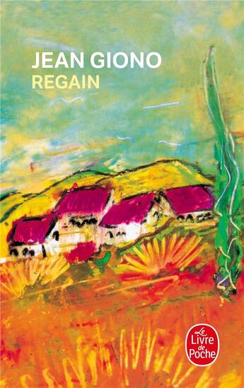 Couverture du livre « Regain » de Jean Giono aux éditions Le Livre De Poche