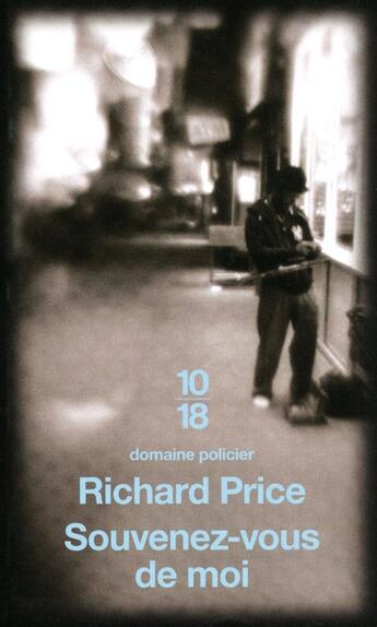 Couverture du livre « Souvenez vous de moi » de Richard Price aux éditions 10/18