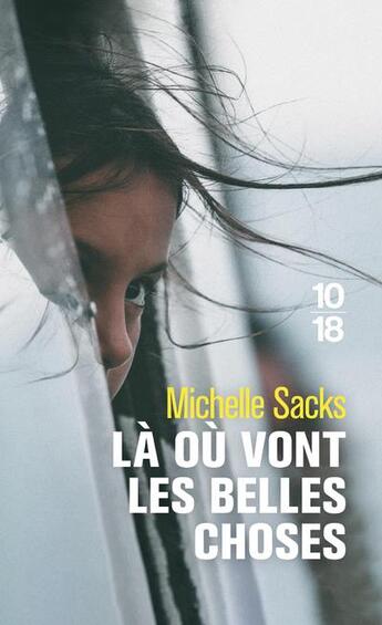 Couverture du livre « Là où vont les belles choses » de Michelle Sacks aux éditions 10/18