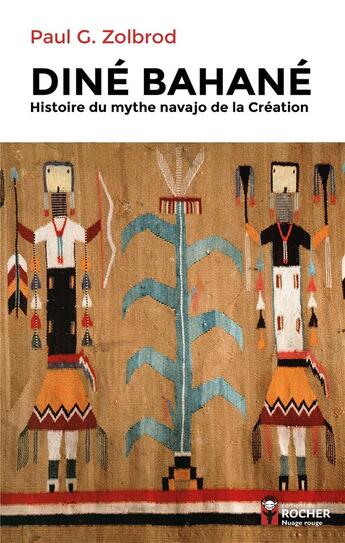 Couverture du livre « Diné Bahané : histoire du mythe navajo de la création » de Paul G. Zolbrod aux éditions Rocher