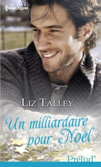 Couverture du livre « Un milliardaire pour Noël » de Liz Talley aux éditions Harlequin