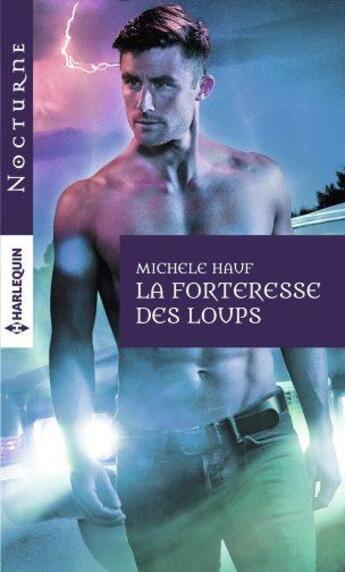 Couverture du livre « La forteresse des loups » de Michele Hauf aux éditions Harlequin