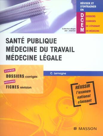 Couverture du livre « Sante publique-medecine du travail-medecine legale - medeci travail medeci legale » de Cedric Lemogne aux éditions Elsevier-masson