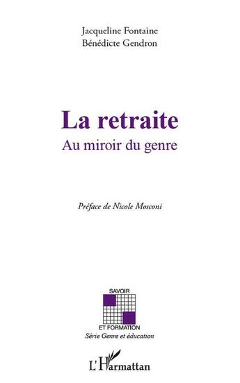 Couverture du livre « La retraite ; au miroir du genre » de Benedicte Gendron et Jacqueline Fontaine aux éditions L'harmattan