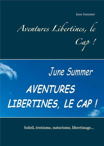 Couverture du livre « Aventures libertines, le Cap ! » de June Summer aux éditions Books On Demand