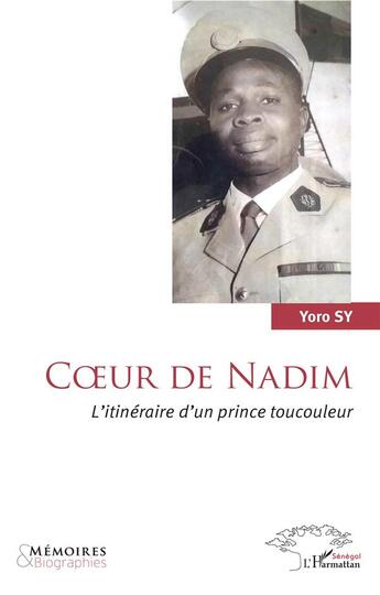 Couverture du livre « Coeur de Nadim ; l'itineraire d'un prince toucouleur » de Sy Yoro aux éditions L'harmattan