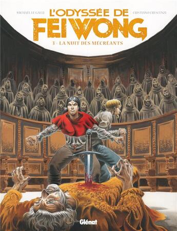 Couverture du livre « L'odyssée de Fei Wong Tome 3 : la nuit des mécréants » de Michaël Le Galli et Cristiano Crescenzi aux éditions Glenat