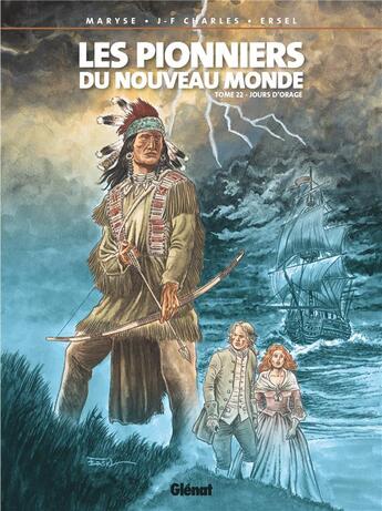 Couverture du livre « Les pionniers du Nouveau Monde Tome 22 : Jours d'orage » de Ersel et Maryse Charles et Jean-Francois Charles aux éditions Glenat