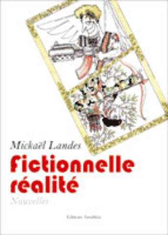 Couverture du livre « Fictionnelle réalité » de Mickael Landes aux éditions Amalthee