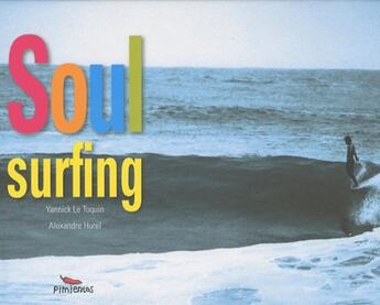 Couverture du livre « Soul surfing » de Yannick Le Toquin aux éditions Pimientos