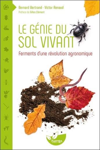 Couverture du livre « Le génie du sol vivant » de Bernard Bertrand et Victor Renaud aux éditions De Terran