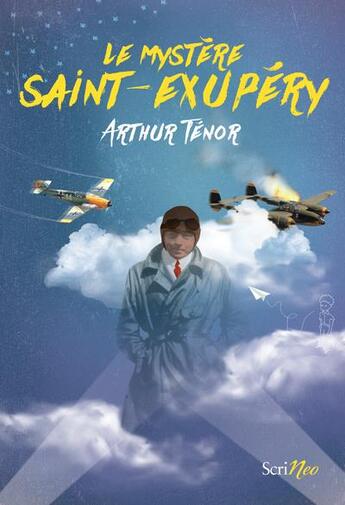 Couverture du livre « Le mystère Saint-Exupéry » de Arthur Ténor aux éditions Scrineo