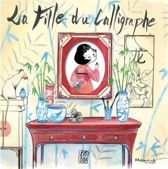 Couverture du livre « La fille du calligraphe » de Caterina Zondonella aux éditions Marmaille Et Compagnie