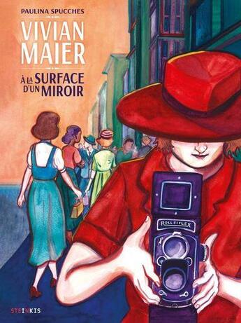 Couverture du livre « Vivian Maier : à la surface d'un miroir » de Paulina Spucches aux éditions Steinkis